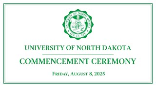 UND Summer Commencement Ceremony 2025