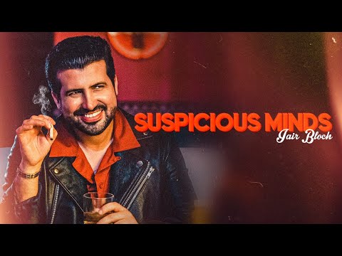 Jair Bloch - Suspicious Minds (Official Music Video)