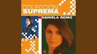 Sólo Siempre Tú - Daniela Romo
