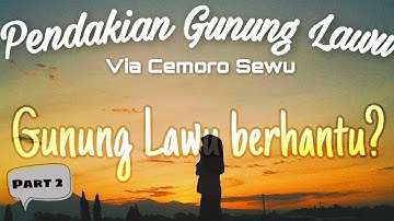 Pendakian Gunung Lawu via Cemoro Sewu Terbaru 2020 | Vlog Pendakian Gunung Lawu 2020