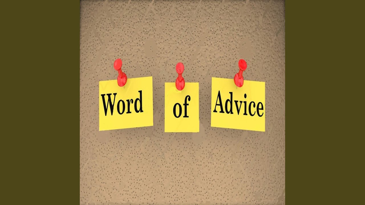 Word of Advice - YouTube