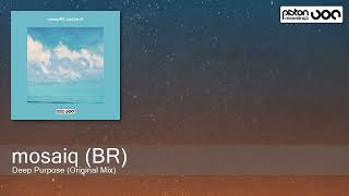 Mosaiq Br - Deep Purpose Original Mix Piston Recordings