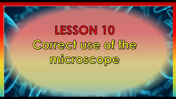 Unit 10 Science  Grade 7  English medium - Correct use of the microscope Part I