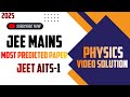 JEET AITS PHYSICS VIDEO SOLUTIONS 🔥| JAITS-01 TEST Solutions | JEE Mains free test Series