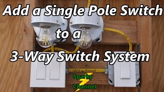 Add a Single Pole Switch to 3-Way Switch System