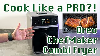 Dreo Chefmaker Smart Combi Fryer Cook Yummy Food Like A Pro With A Push Of A Button?