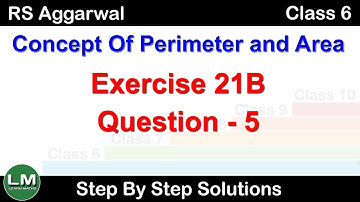 Concept of Perimeter and Area | Class 6 Exercise 21B Question 5 | RS Aggarwal | Learn Maths
