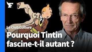 Pourquoi Tintin fascinetil autant? Avec Patrice Leconte