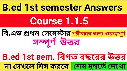 B.Ed 1st semester exam 2022 important question/B.ed 1st semester exam 2020 question with answer pdf