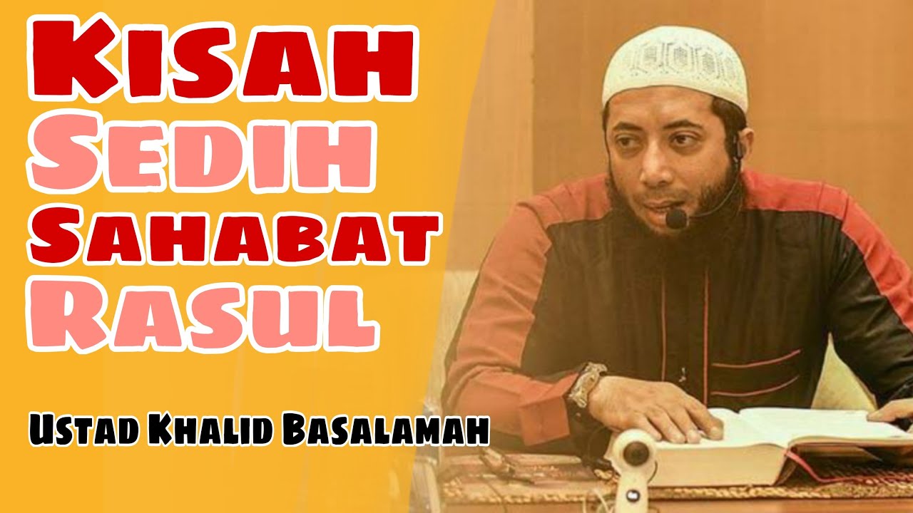 Kisah Sahabat Nabi Yang Menyentuh Hati!! - Kisah Sahabat Nabi, Ustad