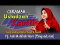 Subhanallah, Ustadzah Cantik Ceramah (Ceramahnya Asyik & kocak) Hj. Aah Muhibah Noor (Pangandaran)