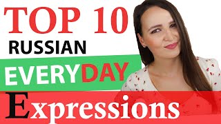 183. TOP 10 Russian EVERYDAY Expressions