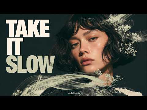 Take ıt Slow ✦ Modo Sounds (Emotional Deep House)