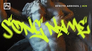 🟢 EFECTO AEROSOL en 2 MINUTOS + Diseño de ALBUM COVER | GRAFFITI | Tutorial PHOTOSHOP