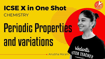 Periodic Properties & Variations in One-Shot | ICSE Class 10 Chemistry | ICSE in One-Shot | Vedantu