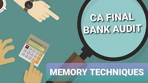 Bank Audit CA Final | Memory techniques | ICAI Material | Part 4