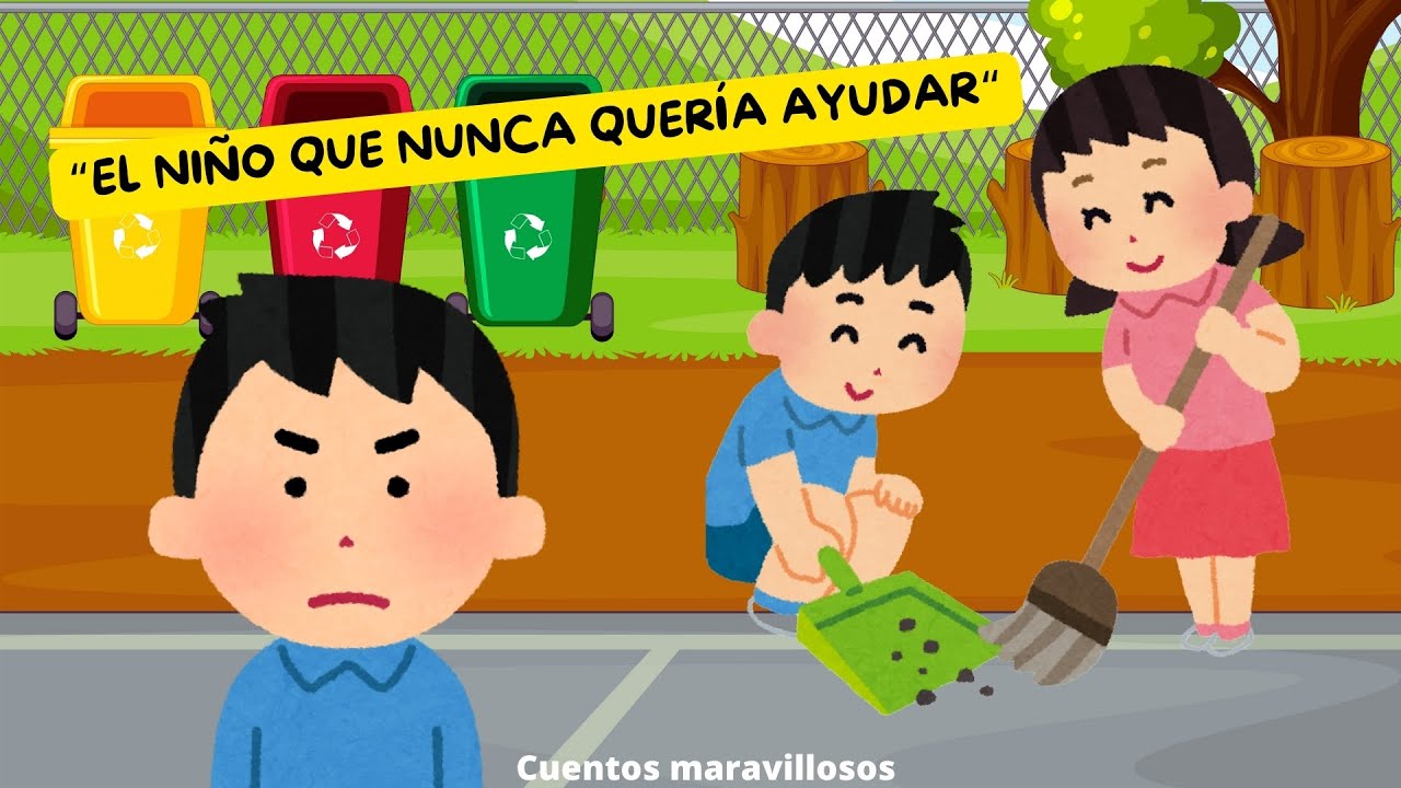 Cuentos infantiles - El niño que nunca quería ayudar - Cuentos Maravillosos