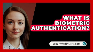 What Is Biometric Authentication? | SecurityFirstCorp News