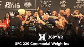 (360° VR \/ 4K) UFC 229: Khabib Nurmagomedov vs Conor McGregor Ceremonial Weigh-ins