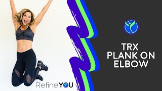 How to Fitness Series: How to do TRX Plank on Elbows | Refine YOU