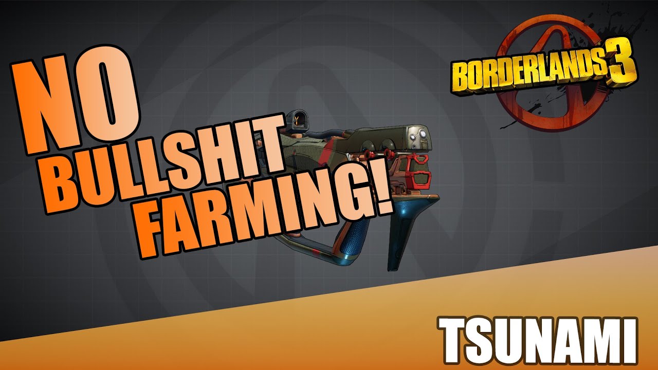 Borderlands 3 | Tsunami Gun Guide | No Bull**** Farming