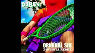 ORIGINAL SIN - SOFI TUKKER - BACHATA REMIX-DJBEN