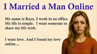 I Married a Man I Met Online ✅ Emotional English Story (A1/A2 Level) ✅