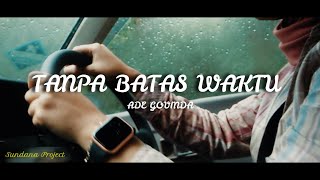 ADE GOVINDA FEAT FADLY - TANPA BATAS WAKTU (VINA OCTAVIANI COVER)