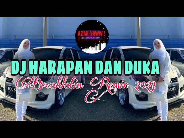 DJ HARAPAN DAN DUKA | BREAKLATIN REMIX ( DJ AzmiYaw ) class=