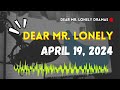 Dear mr lonely  april 19 2024