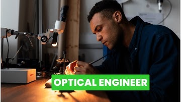 What is the role of a Optical Engineer ? | Career Guide - Job Description - Skills
