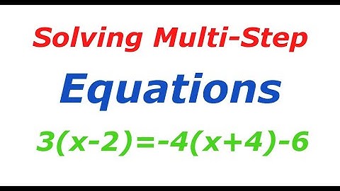Solving Multi-Step Equations ; Algebra Basics