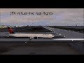 JFK Virtual airport Live real life flights departures-arrivals virtualised!!!