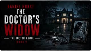 The Doctor's Widow The Doctor's Wife - Thriller & Suspense