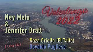 Raza Criolla - Osvaldo Pugliese - Ney Melo & Jennifer Bratt - Valentango 2022