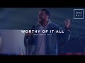 Worthy of it all  feat michael bethany  gateway worship