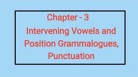 Lesson 3 Intervening Vowels and Position Grammalogues, Punctuation