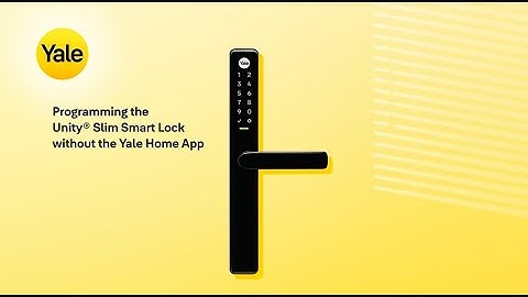 Programming the Unity® Slim Smart Lock Manually Without the Yale Home App