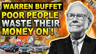 09 Things Poor People Waste Their Money On Warren Buffett In 2024