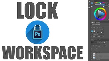 How to Lock the Workspace in Photoshop