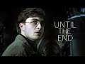 Harry Potter | Until The End