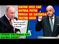 PUTIN OCHIQDAN OCHIQ FIFA QA VAQATGA TAXTIT QILDI, FUTBOL SALTANATI XAF OSTIDA