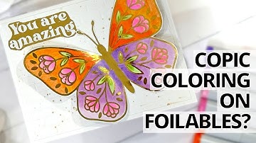 Copic Coloring on Foilables?