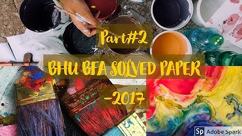 Part#2 BHU BFA 2017 solved paper( in Hindi)