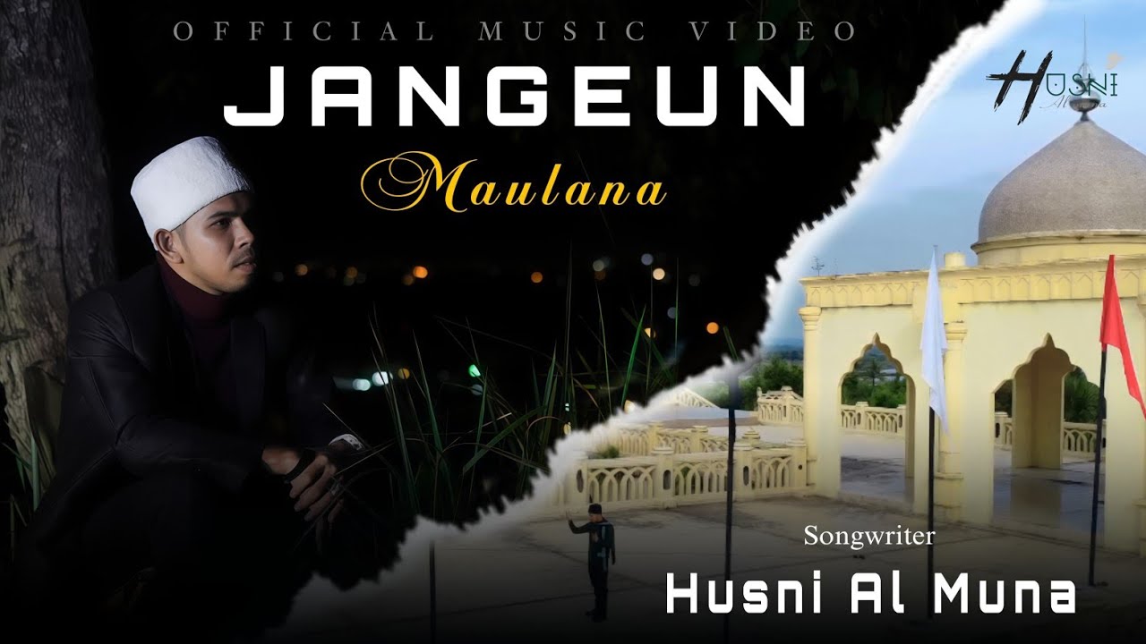 Husni Al Muna - Jangeun Maulana (Official Music Video)