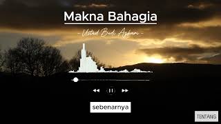 Tentang Bahagia #3 I Makna Bahagia I Ustad Budi Azhari LC