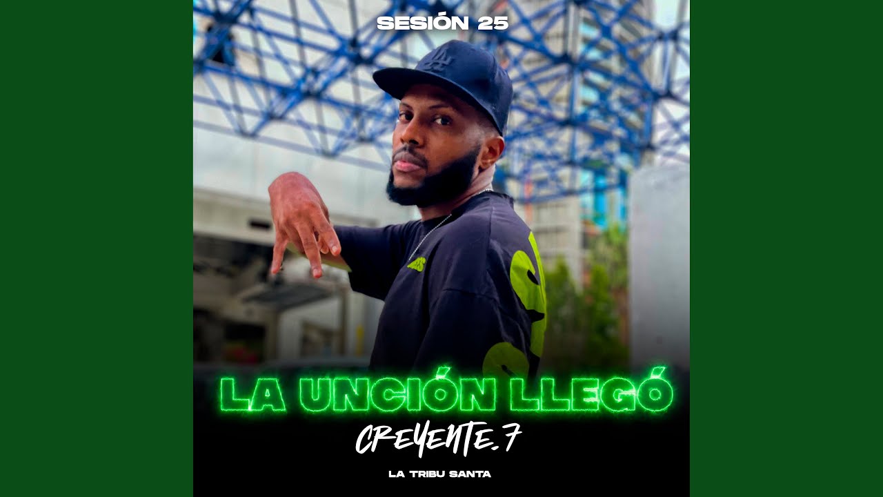 La Unción Llegó (Sesión 25)