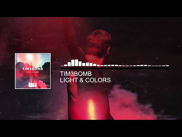 Tim3bomb - Light & Colors