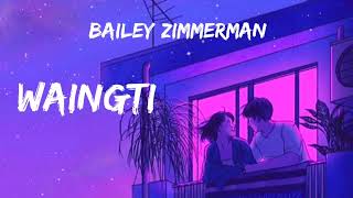 Bailey Zimmerman, WAINGTI, (New songs)