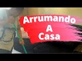 ARRUMANDO A CASA -VLOG